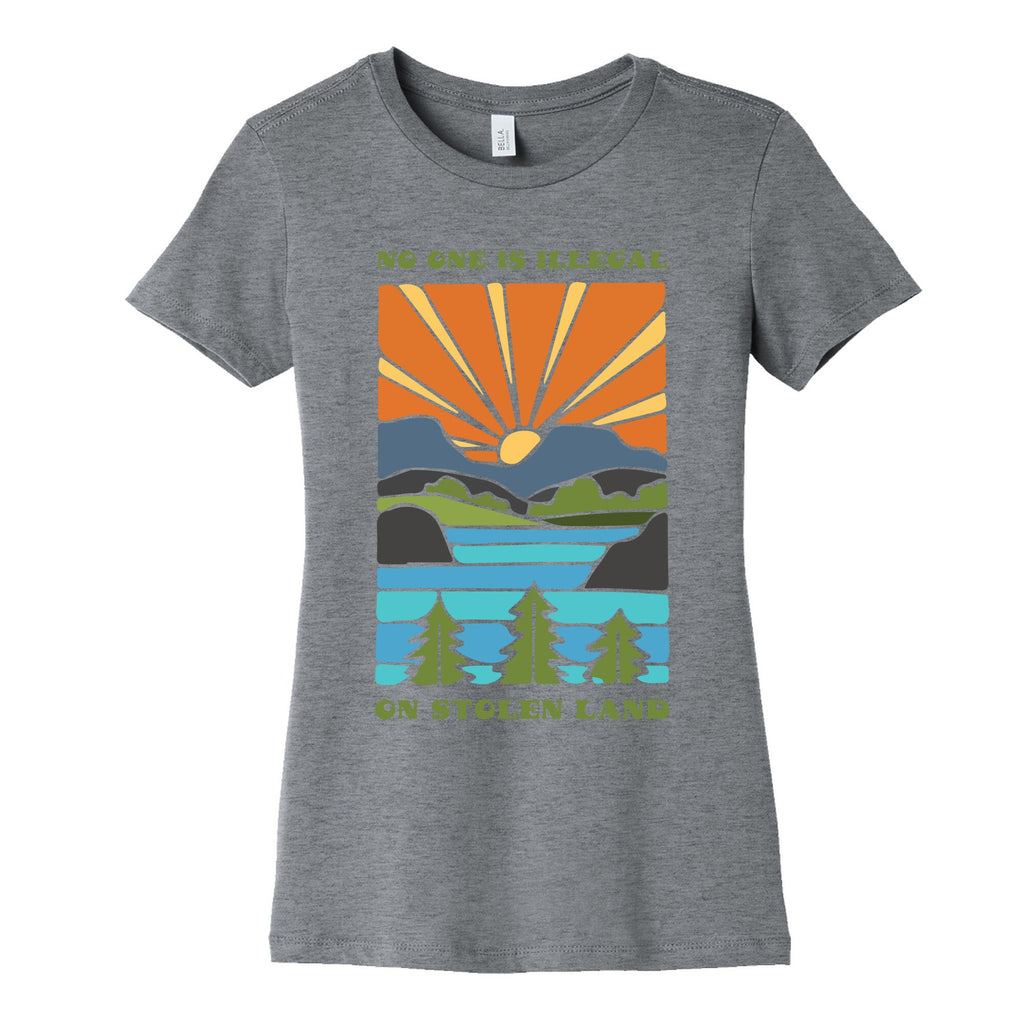 No One Is Illegal On Stolen Land Womens Cotton Tee