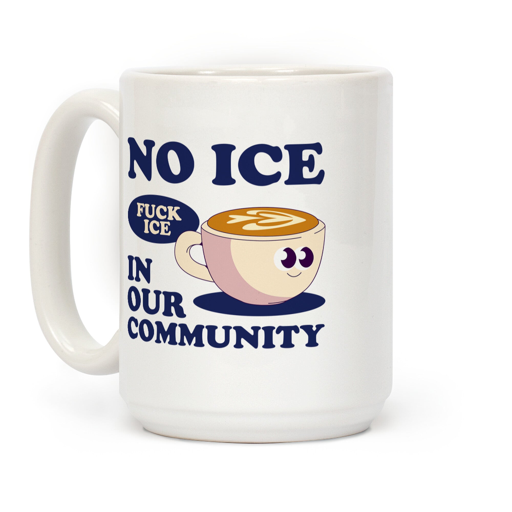 No Ice In Our Community Coffee Mug