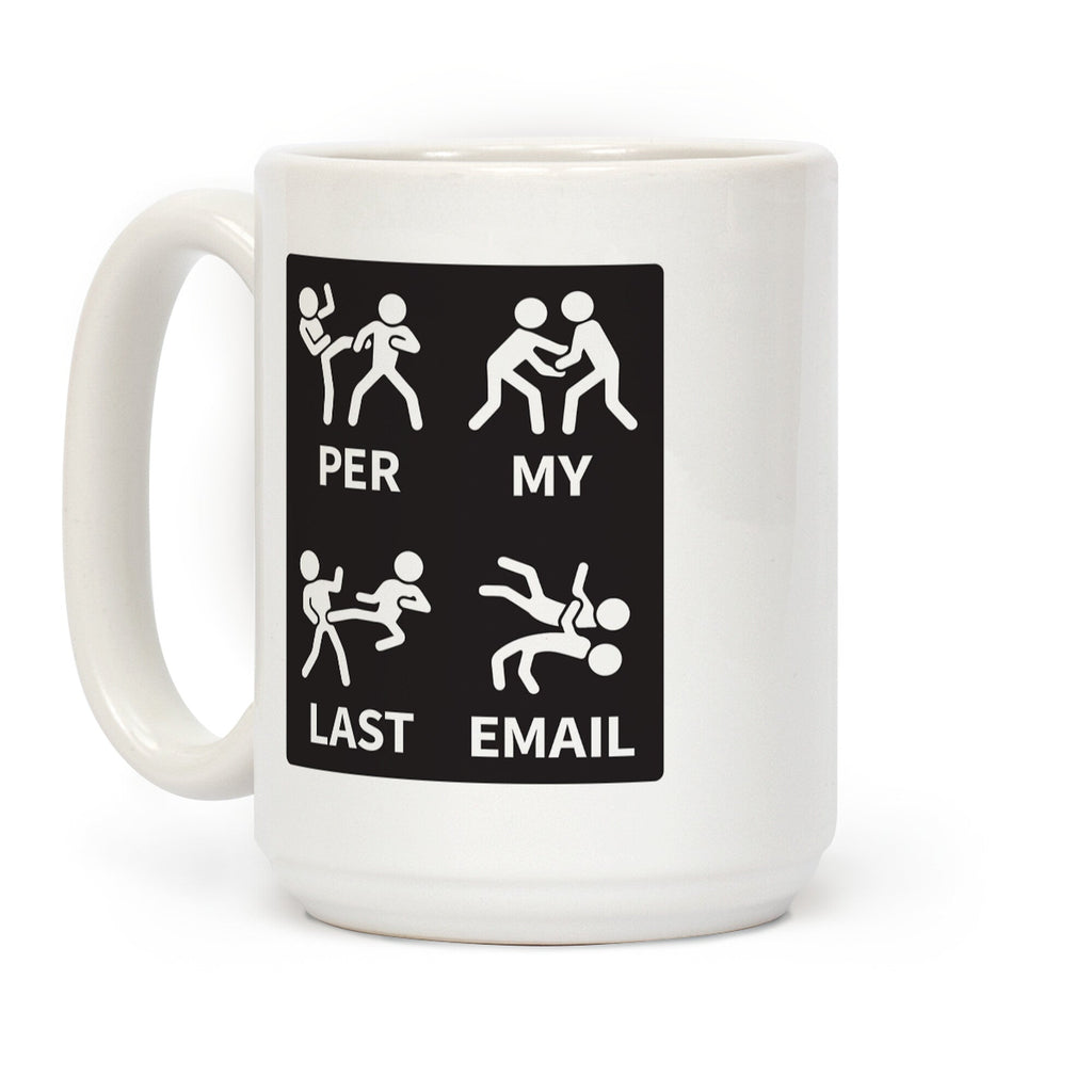 Per My Last Email Coffee Mug