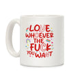 Love Whoever The F You Want Coffee Mug