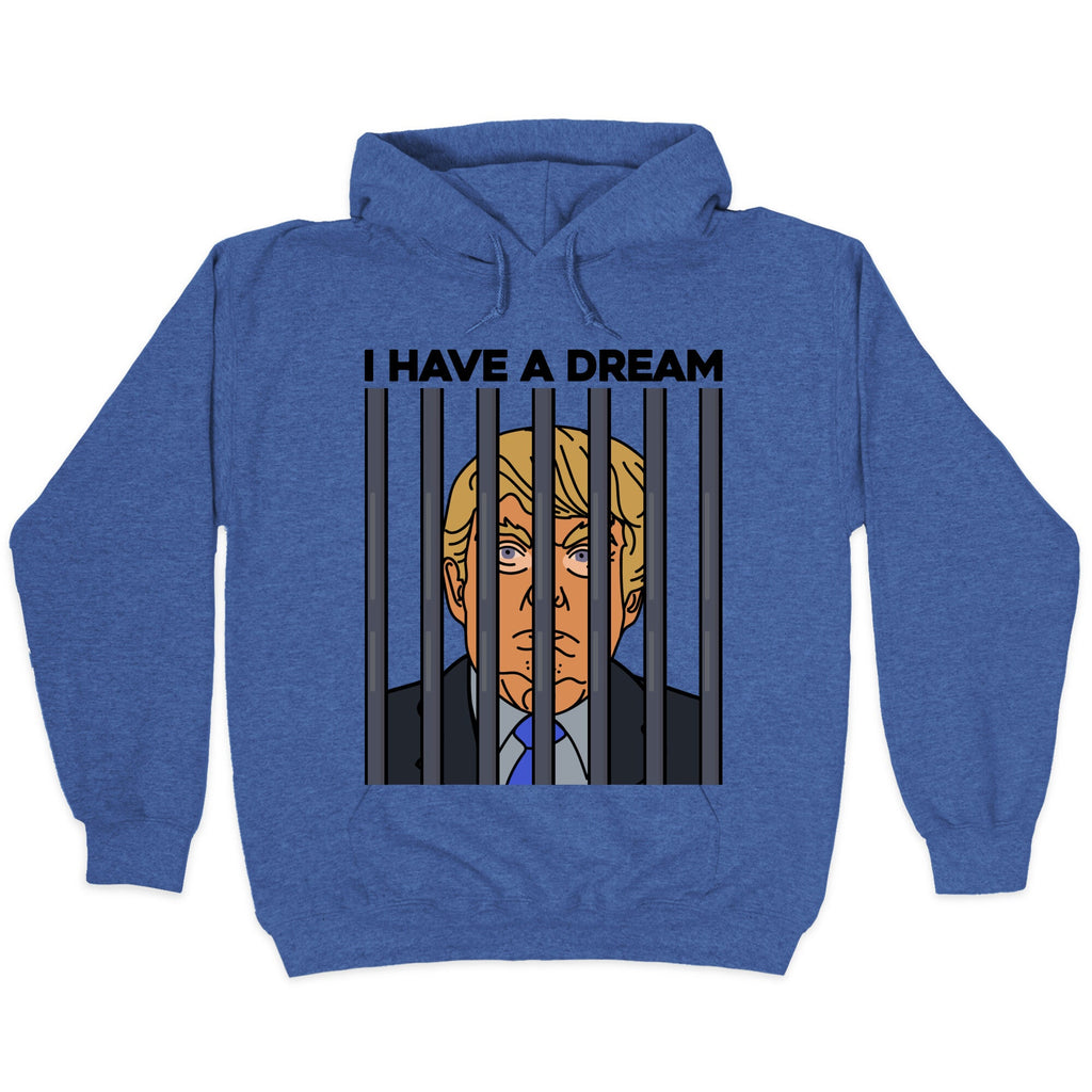 I Have A Dream Hoodie