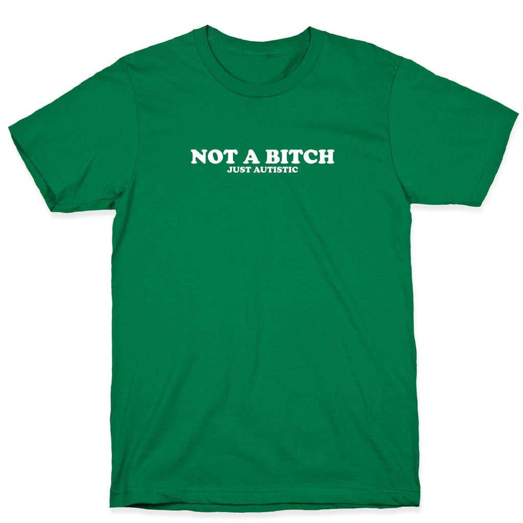 Not A Bitch T-Shirt