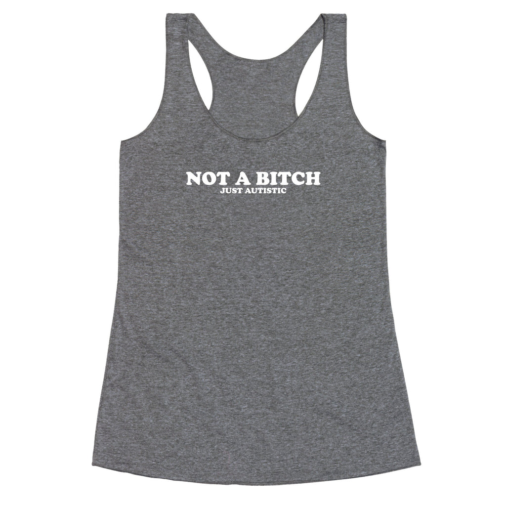 Not A Bitch Racerback Tank
