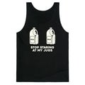 Stop Staring At My Jugs Tank Top