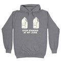Stop Staring At My Jugs Hoodie