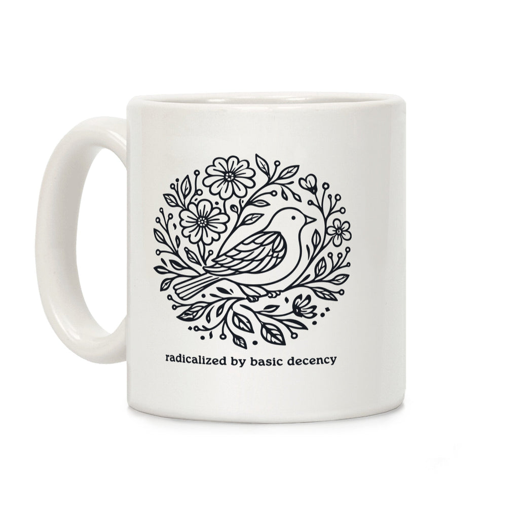 Radicalized By Basic Decency Coffee Mug