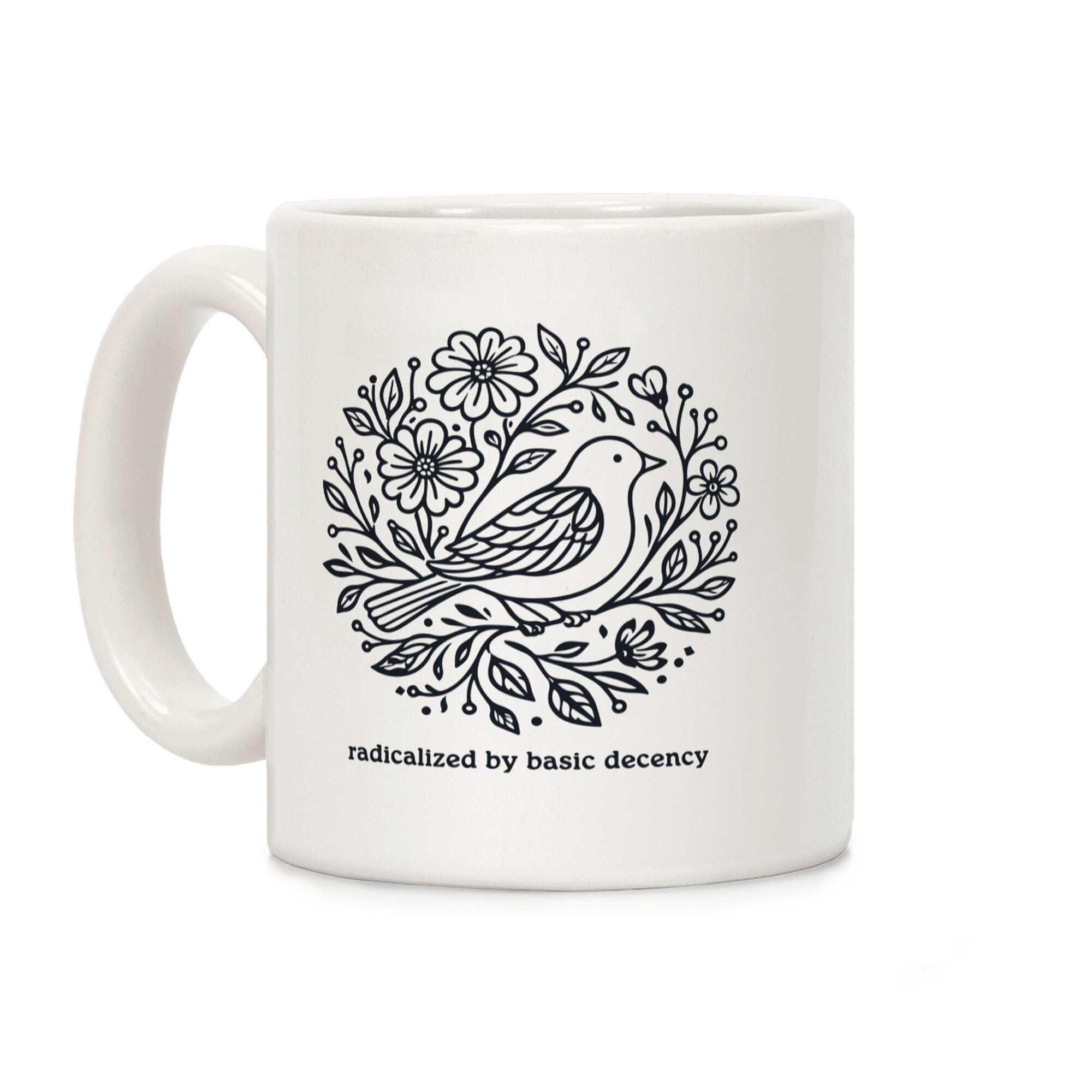 Radicalized By Basic Decency Coffee Mug