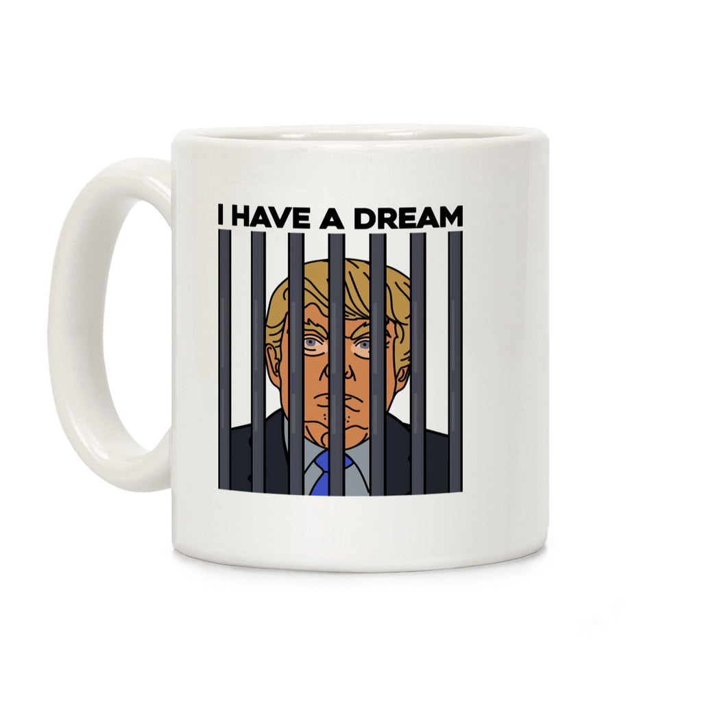 I Have A Dream Coffee Mug