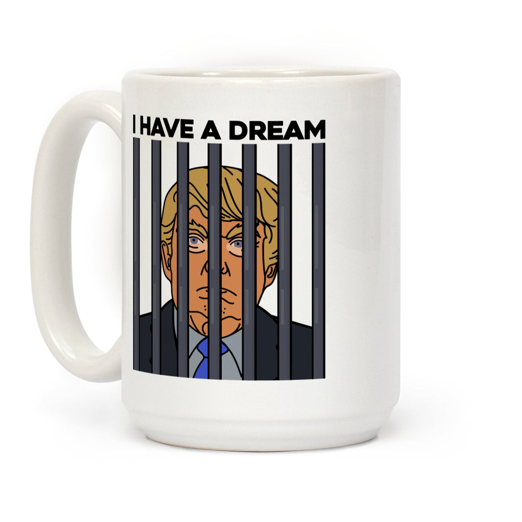 I Have A Dream Coffee Mug