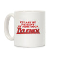 My Mom Took Tylenol Coffee Mug