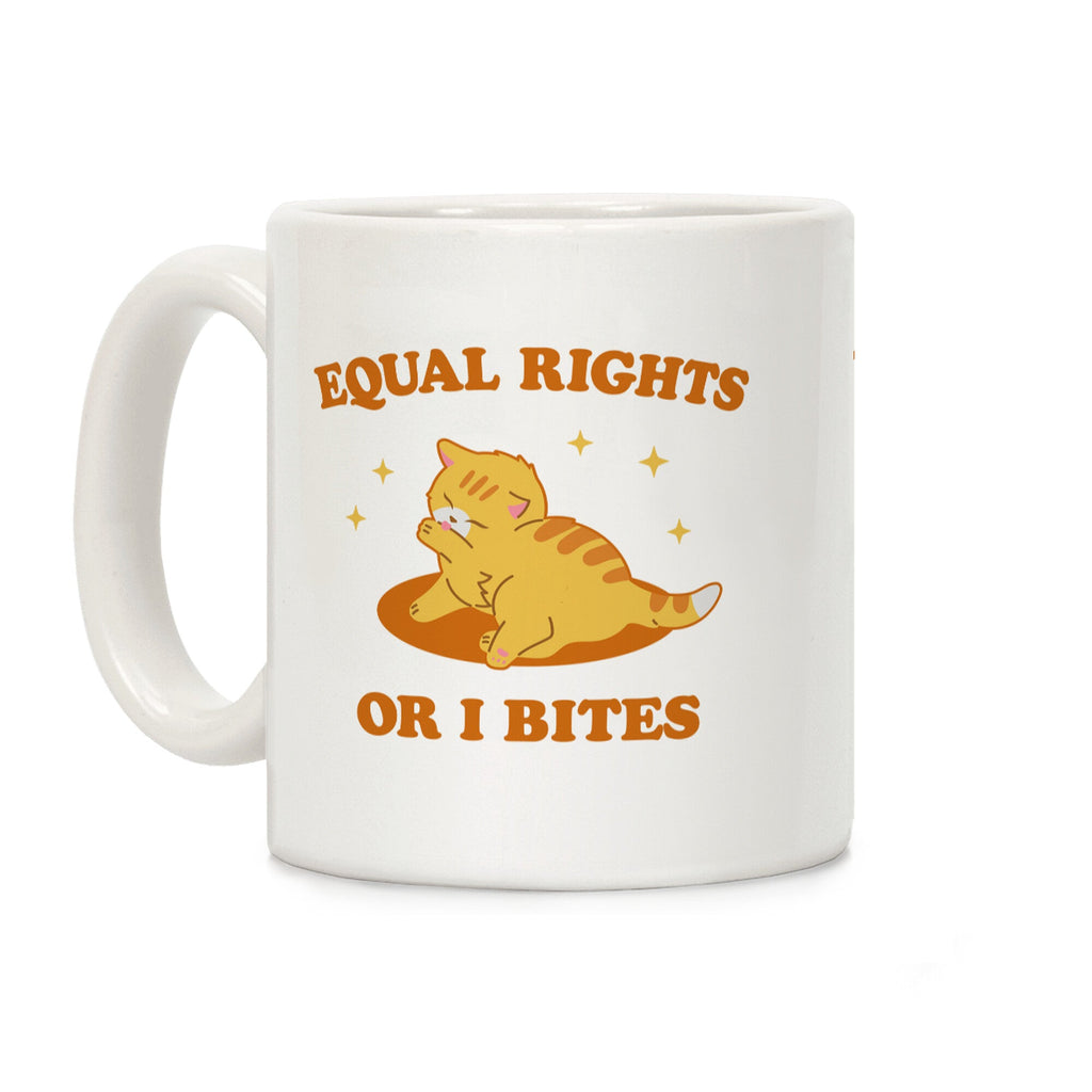 Equal Rights or I Bites Coffee Mug