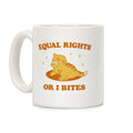 Equal Rights or I Bites Coffee Mug