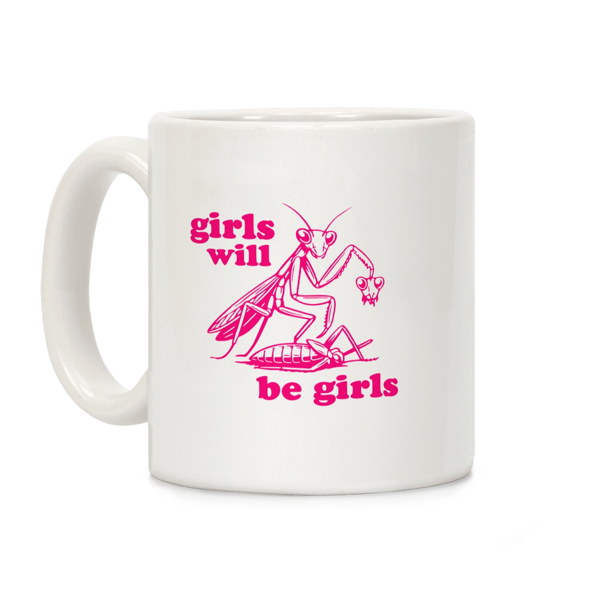 Girls Will Be Girls Coffee Mug