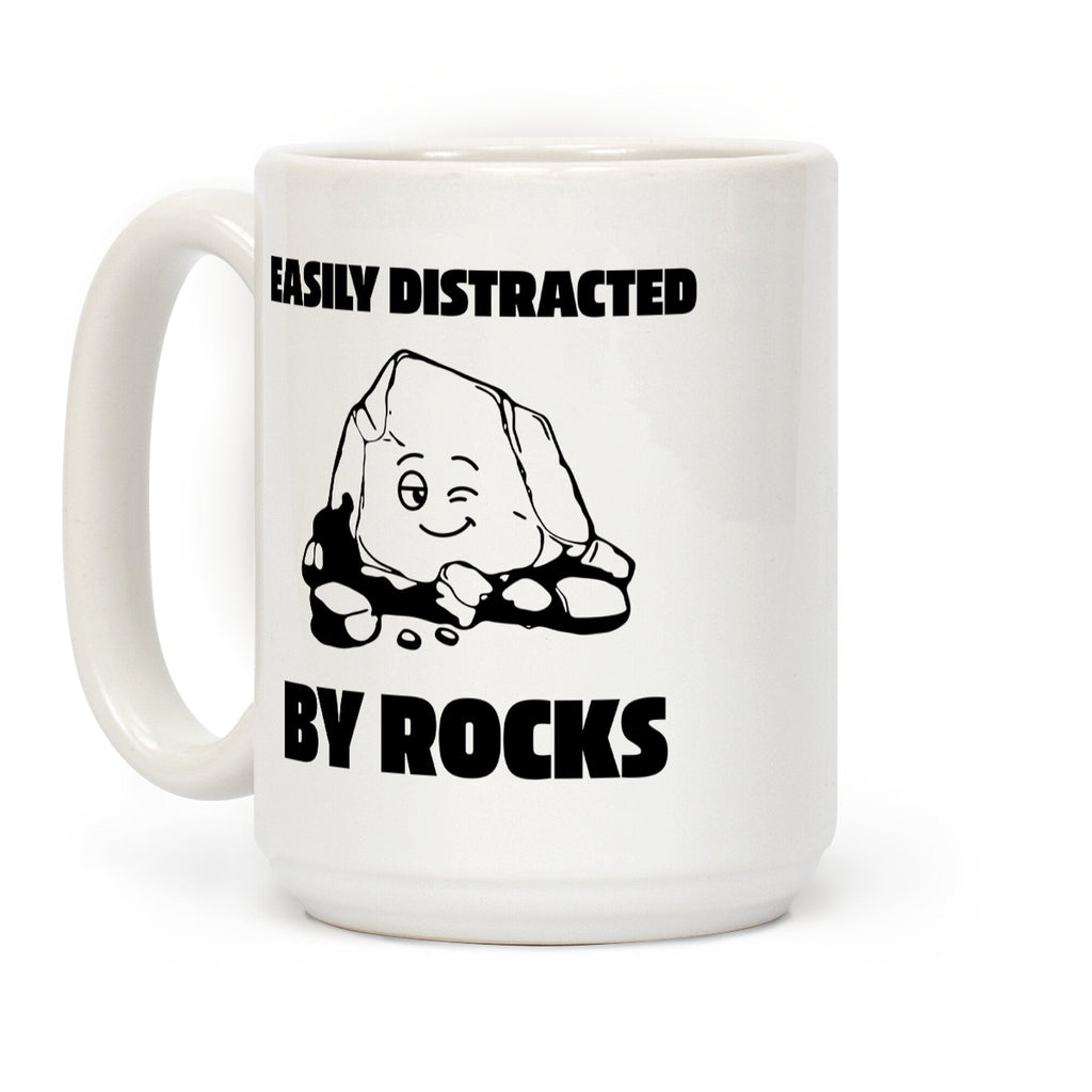 Easily Distracted By Rocks Coffee Mug