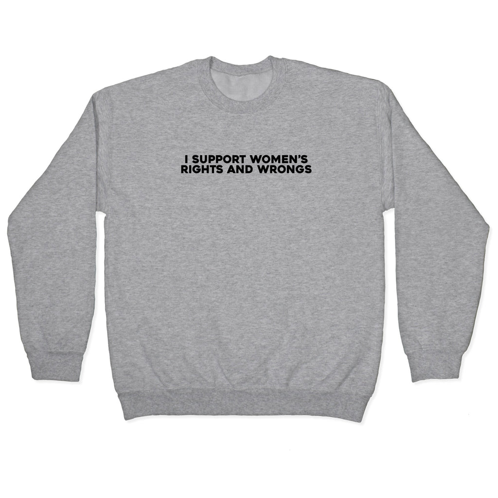 Womens Rights And Wrongs Crewneck Sweatshirt
