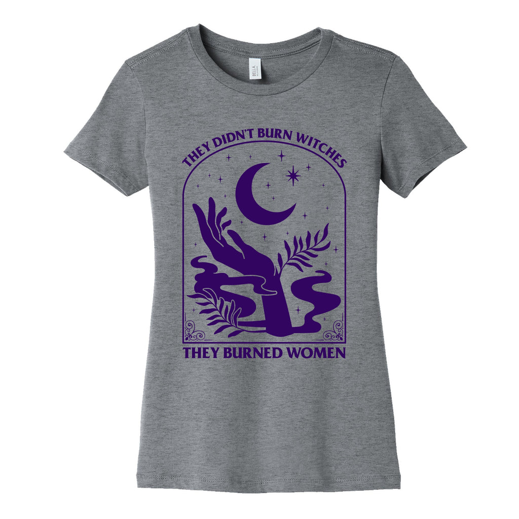 They Burned Women Womens Cotton Tee