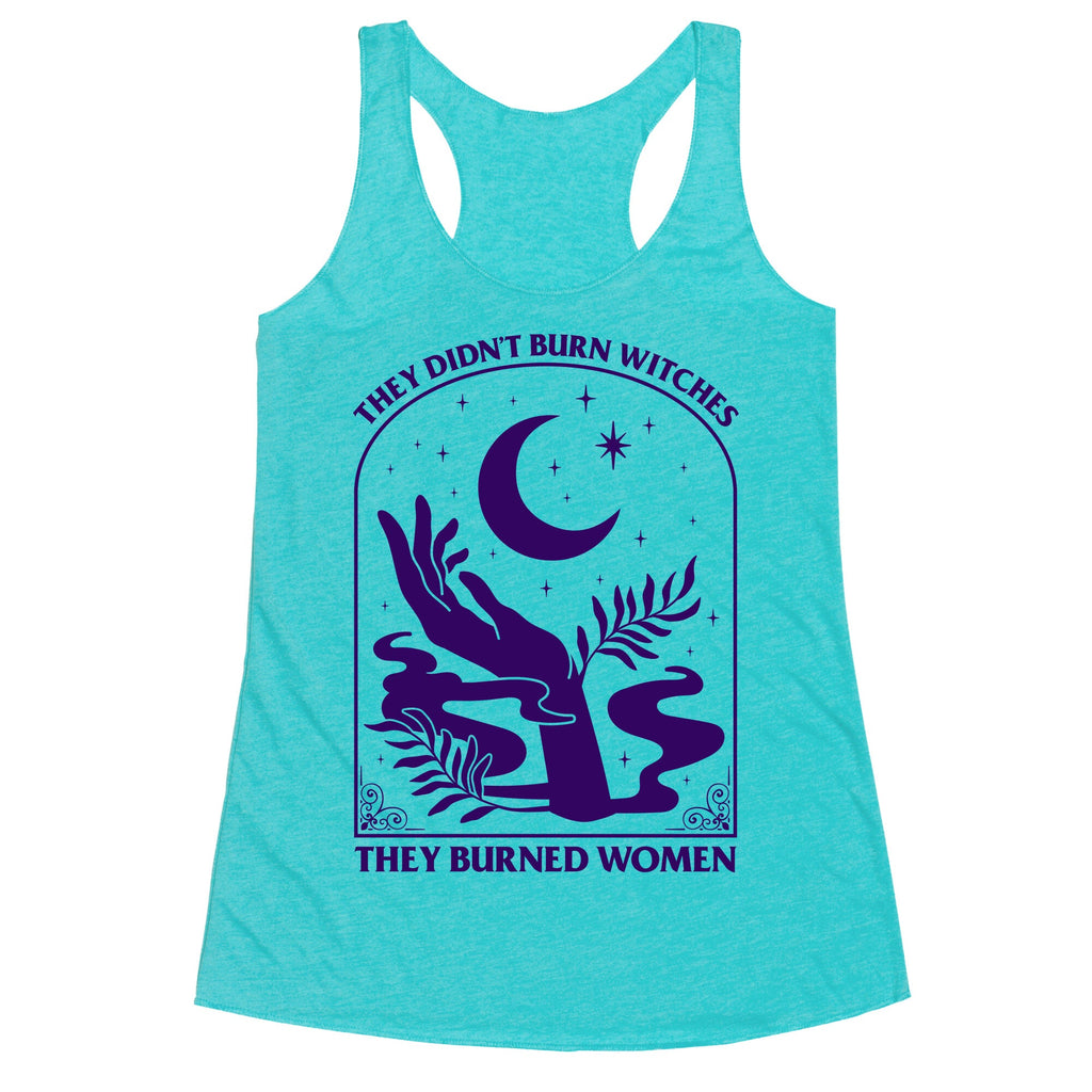 They Burned Women Racerback Tank