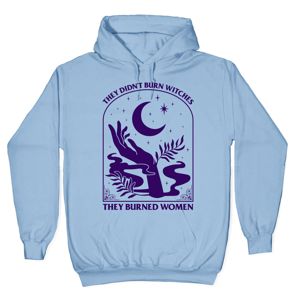 They Burned Women Hoodie