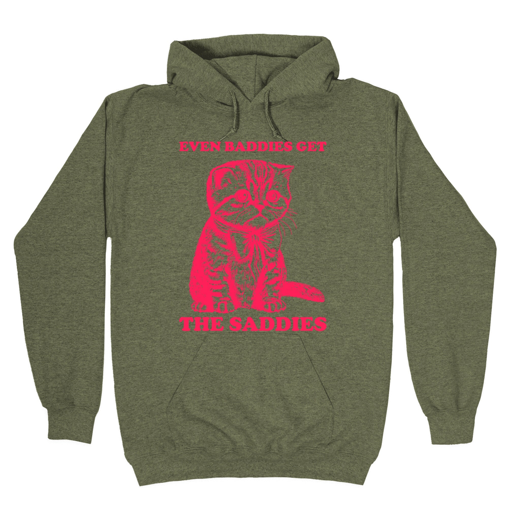 Even Baddies Get The Saddies Hoodie