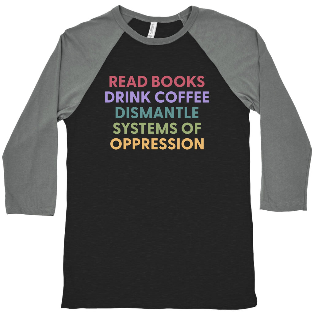 Dismantle Systems Of Oppression Baseball Tee