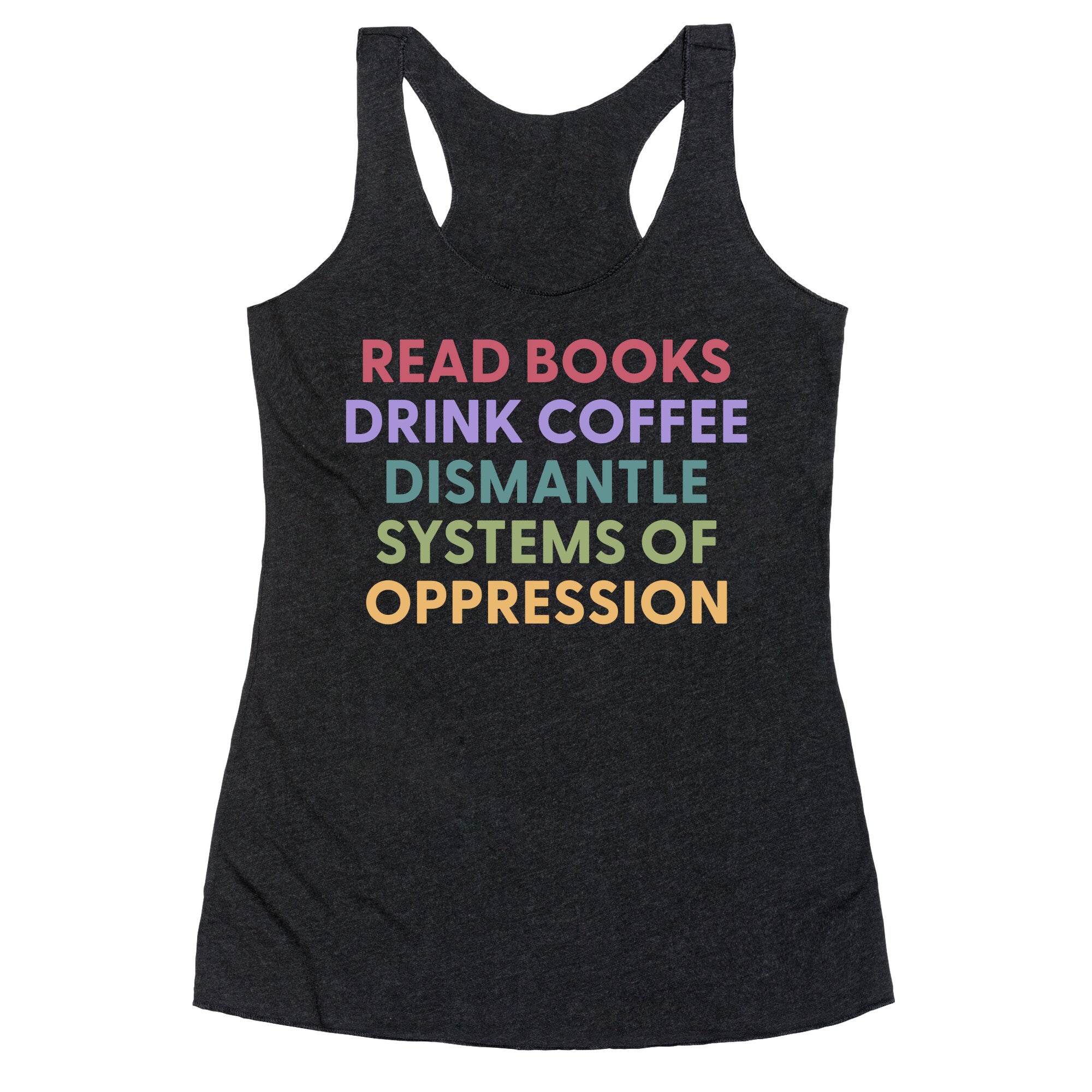 Dismantle Systems Of Oppression Racerback Tank