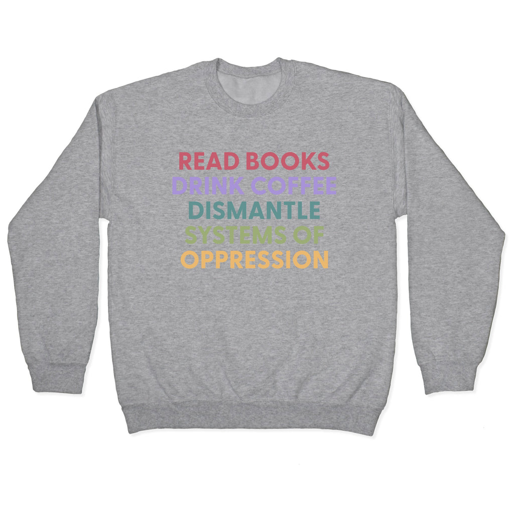 Dismantle Systems Of Oppression Crewneck Sweatshirt