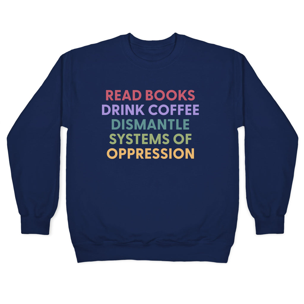 Dismantle Systems Of Oppression Crewneck Sweatshirt