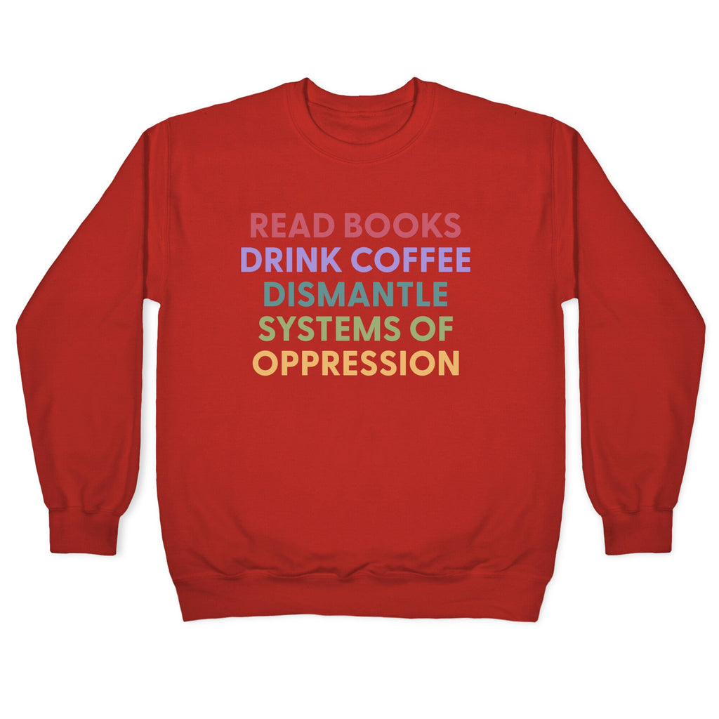 Dismantle Systems Of Oppression Crewneck Sweatshirt