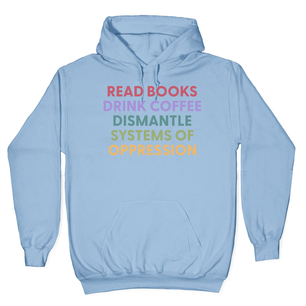 Dismantle Systems Of Oppression Hoodie