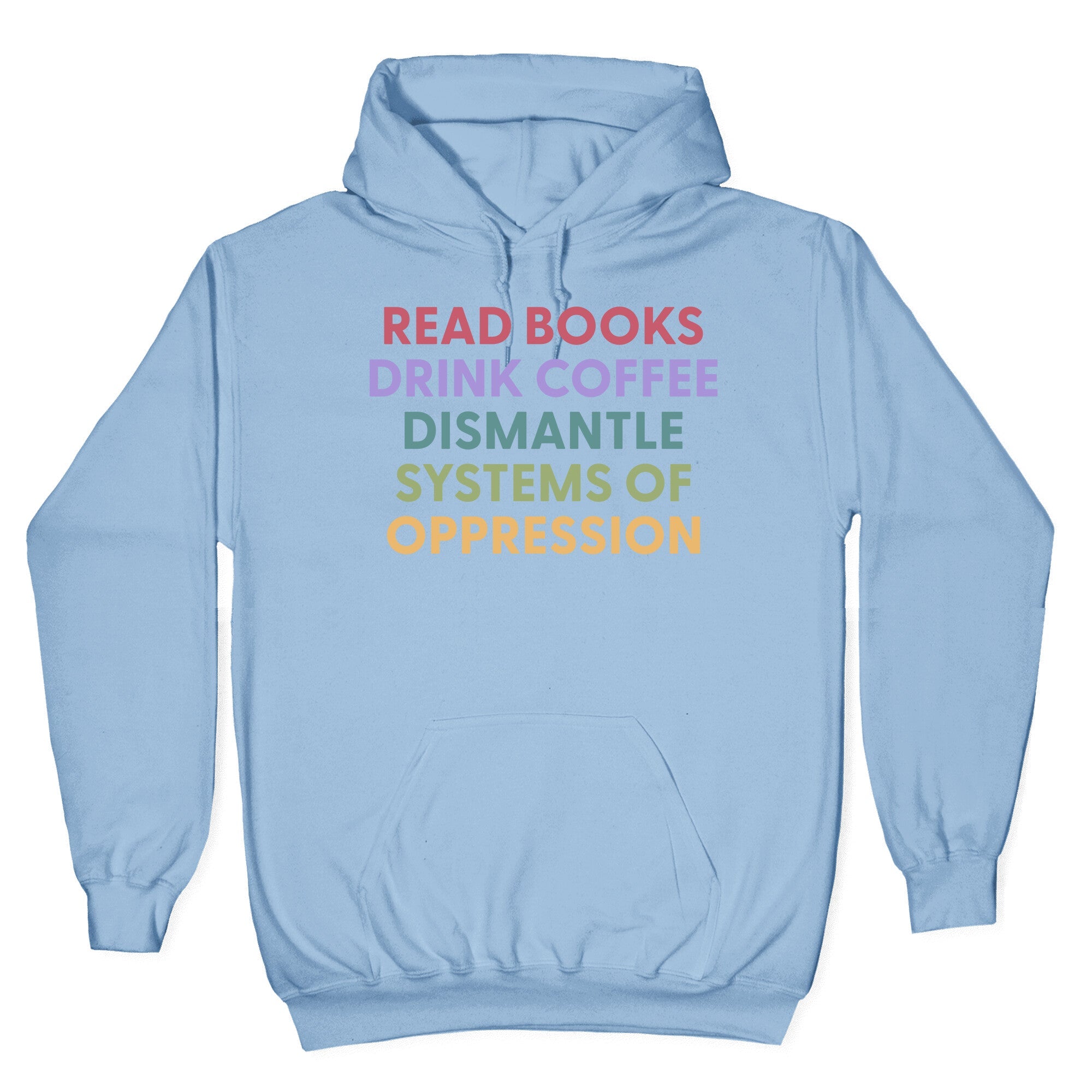 Dismantle Systems Of Oppression Hoodie