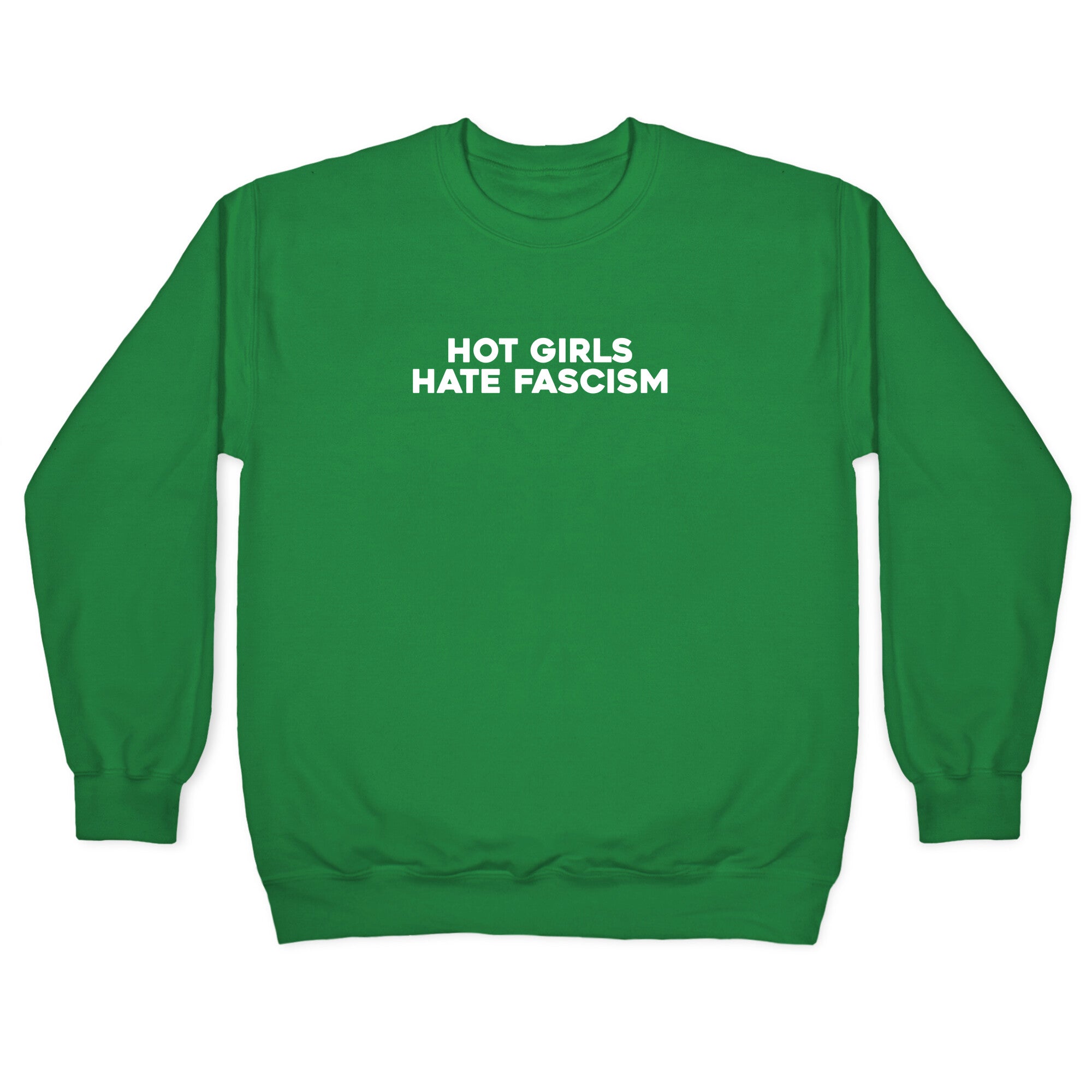 Hot Girls Hate Fascism Crewneck Sweatshirt