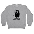 It Is What It Is Crewneck Sweatshirt