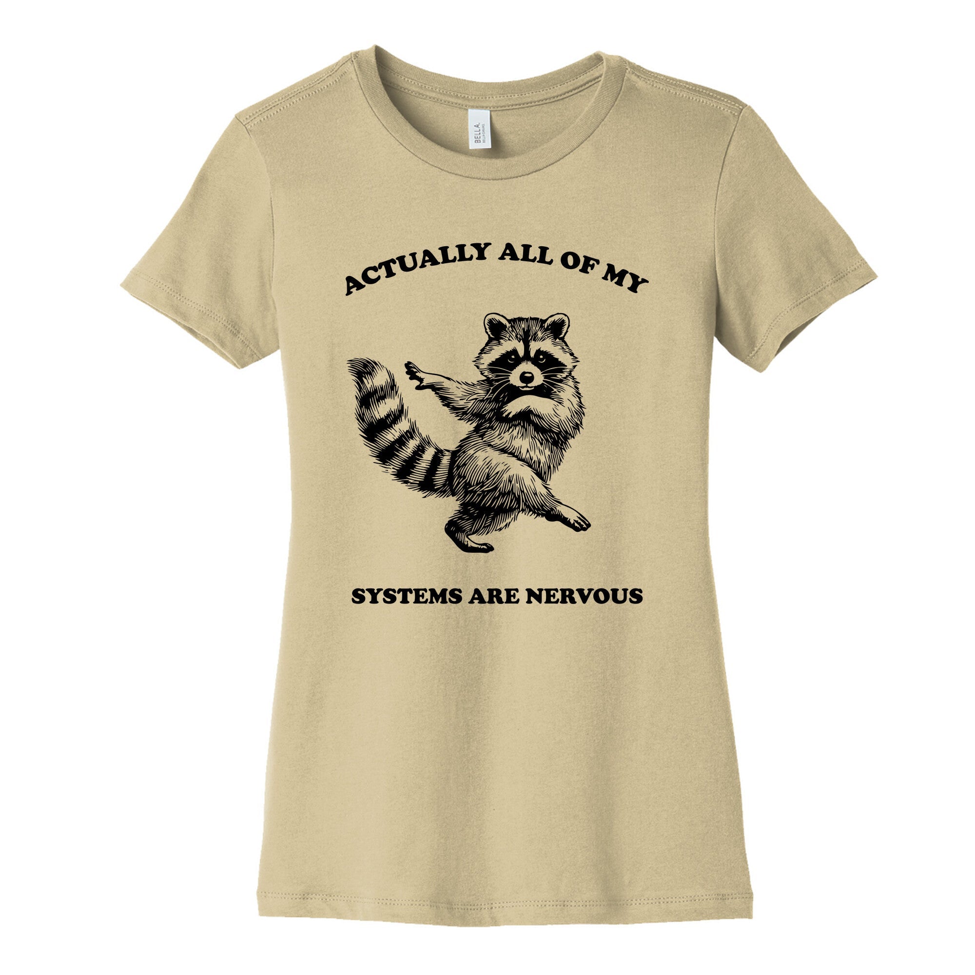 All Of My Systems Are Nervous Womens Cotton Tee