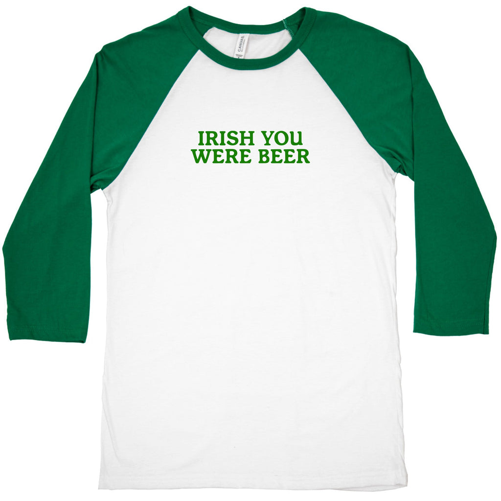 Irish You Were Beer Baseball Tee