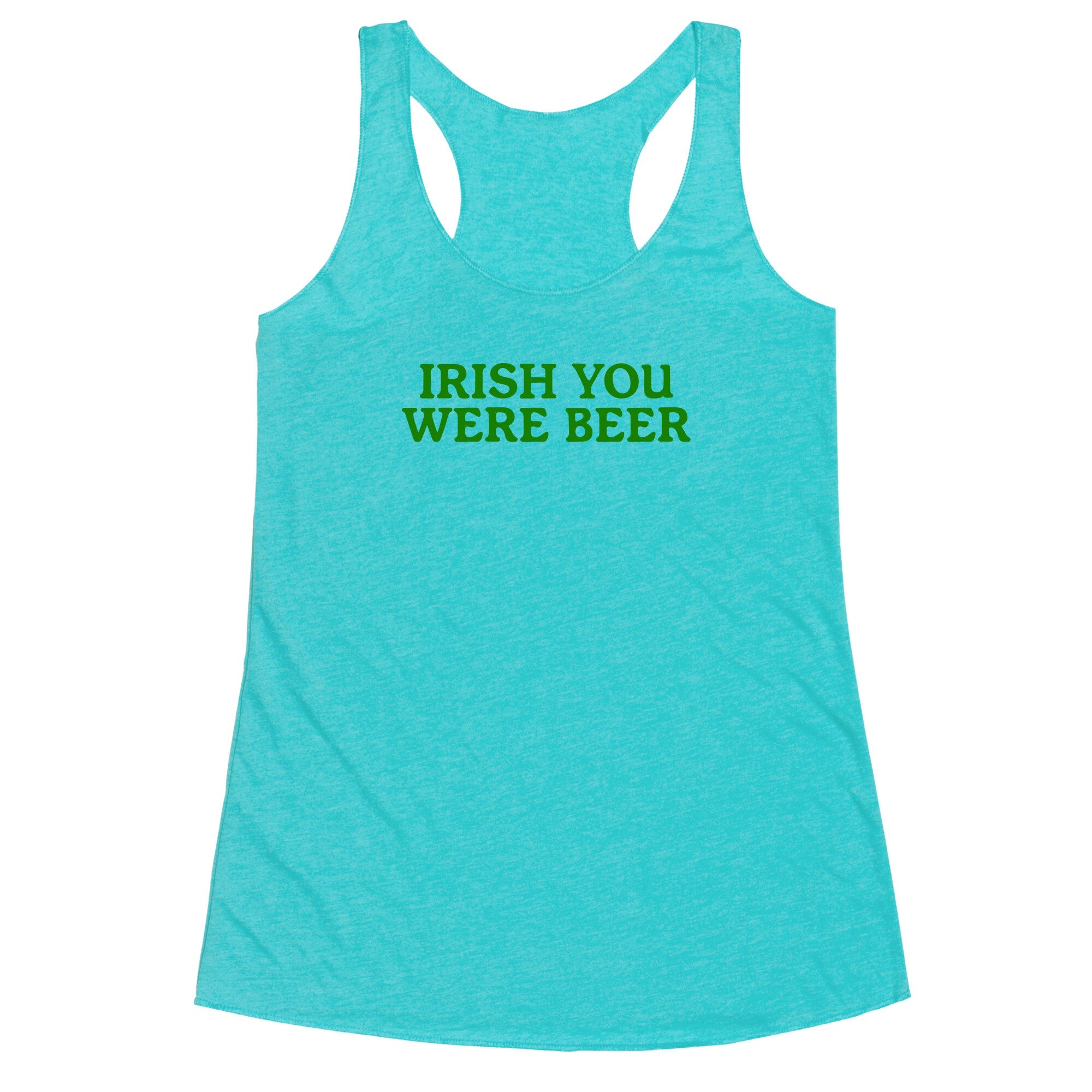 Irish You Were Beer Racerback Tank