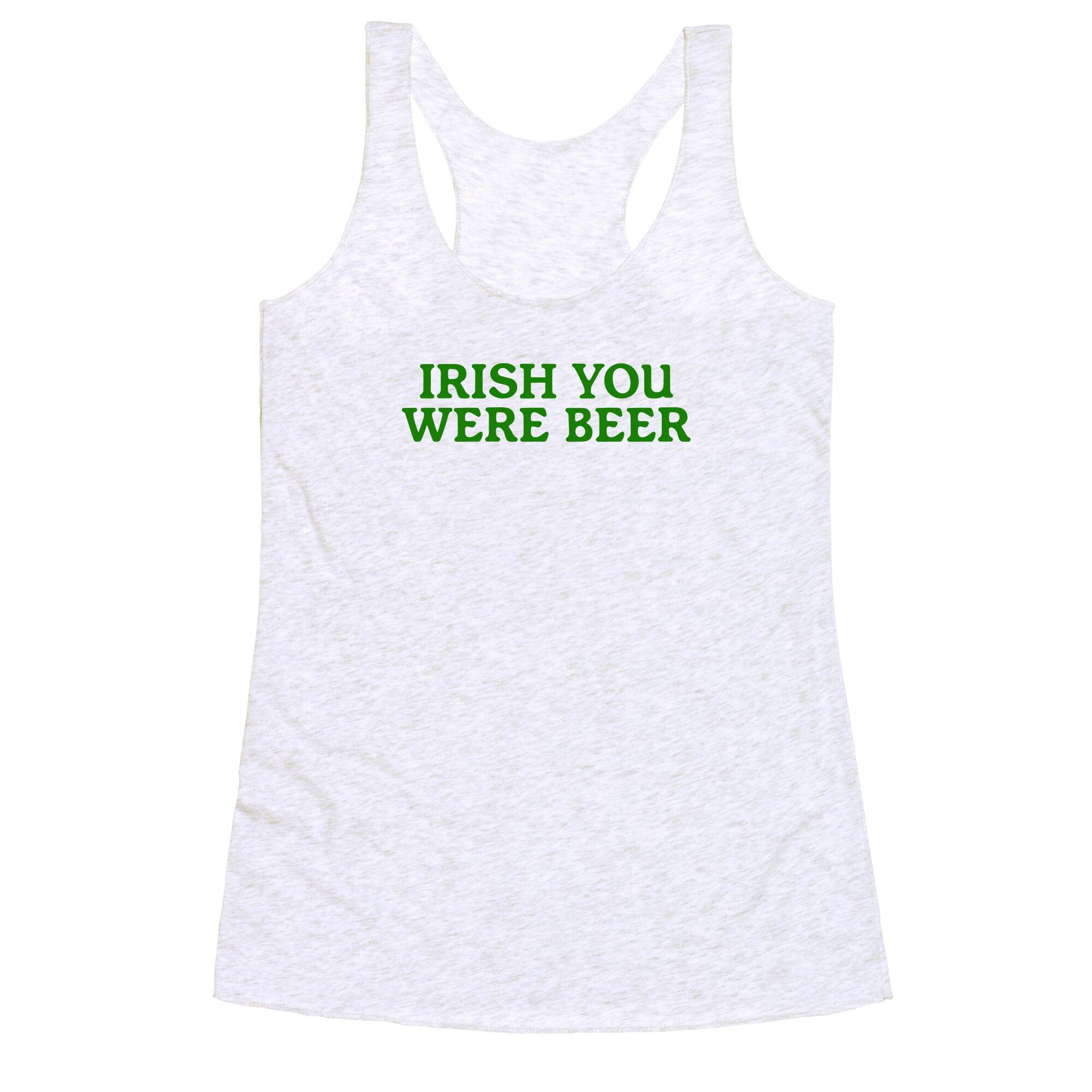 Irish You Were Beer Racerback Tank