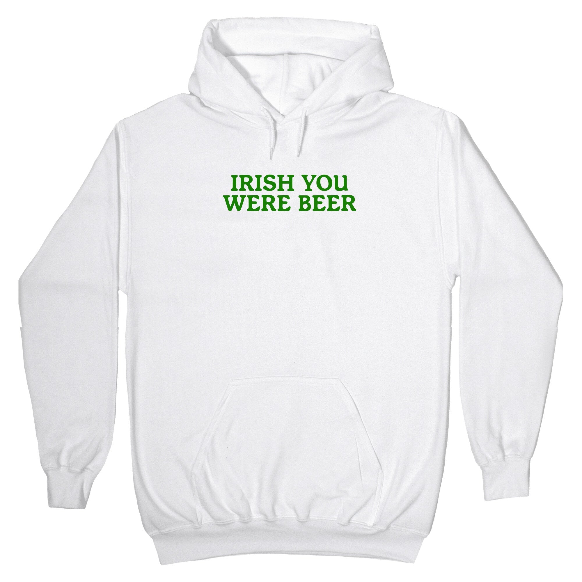 Irish You Were Beer Hoodie