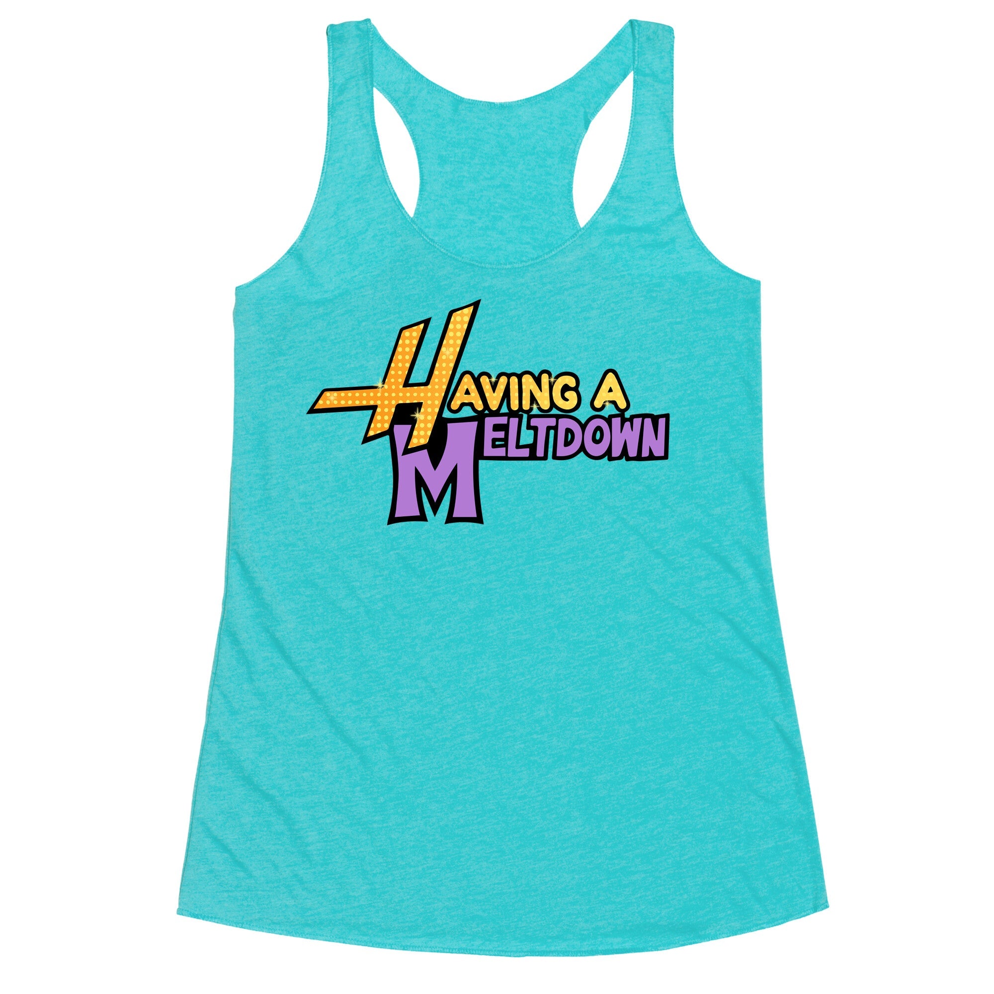 Having A Meltdown Racerback Tank