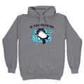 If You Need Me Dont Hoodie