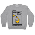 I Take My Whiskey Neat Because Fuck ICE Crewneck Sweatshirt