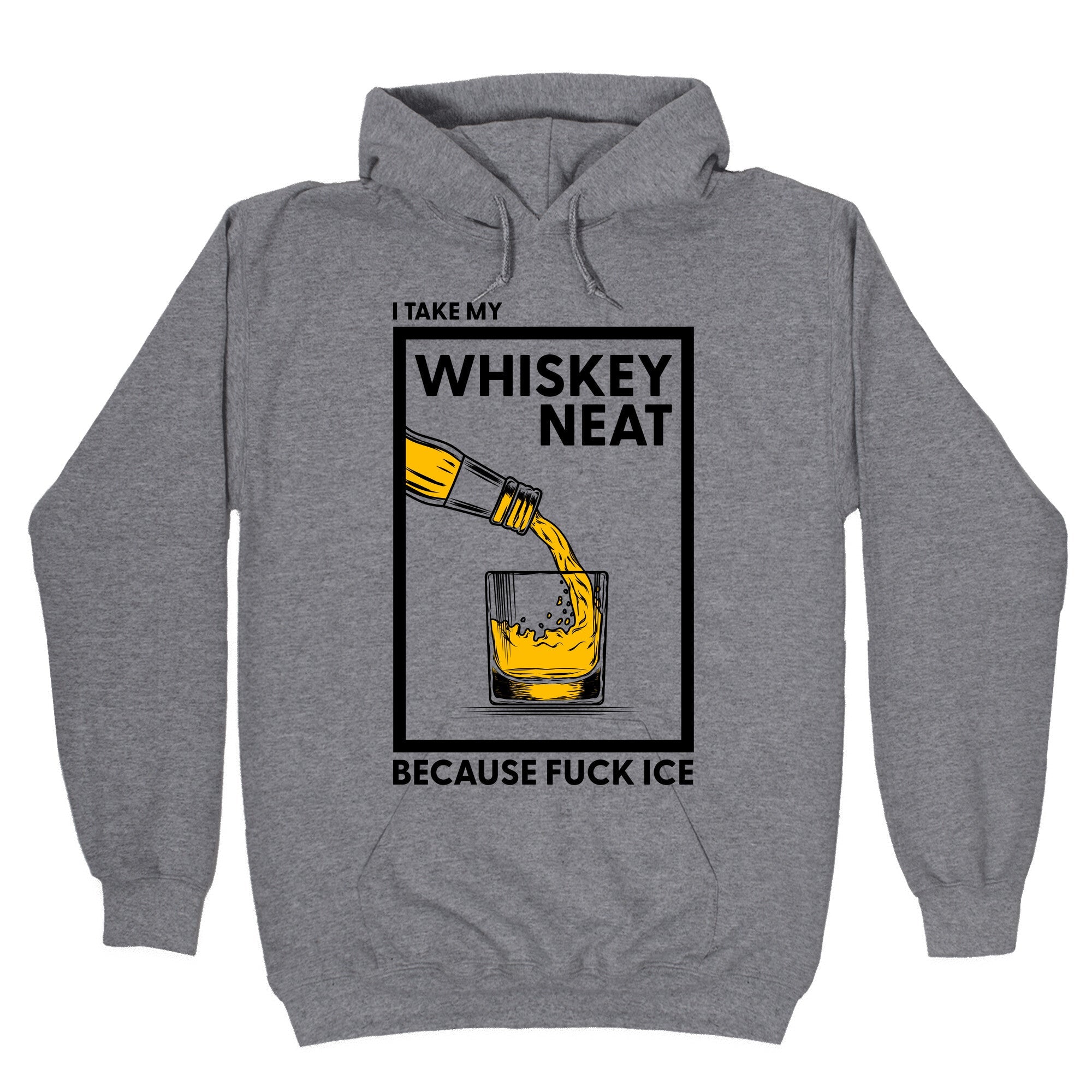 I Take My Whiskey Neat Because Fuck ICE Hoodie
