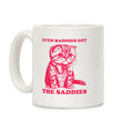 Even Baddies Get The Saddies Coffee Mug