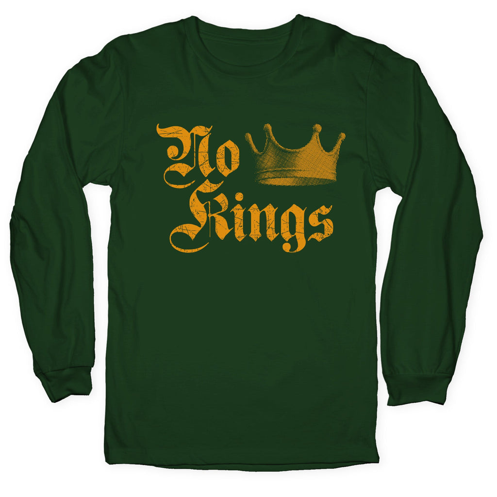 No Kings Since 1776 Longsleeve Tee