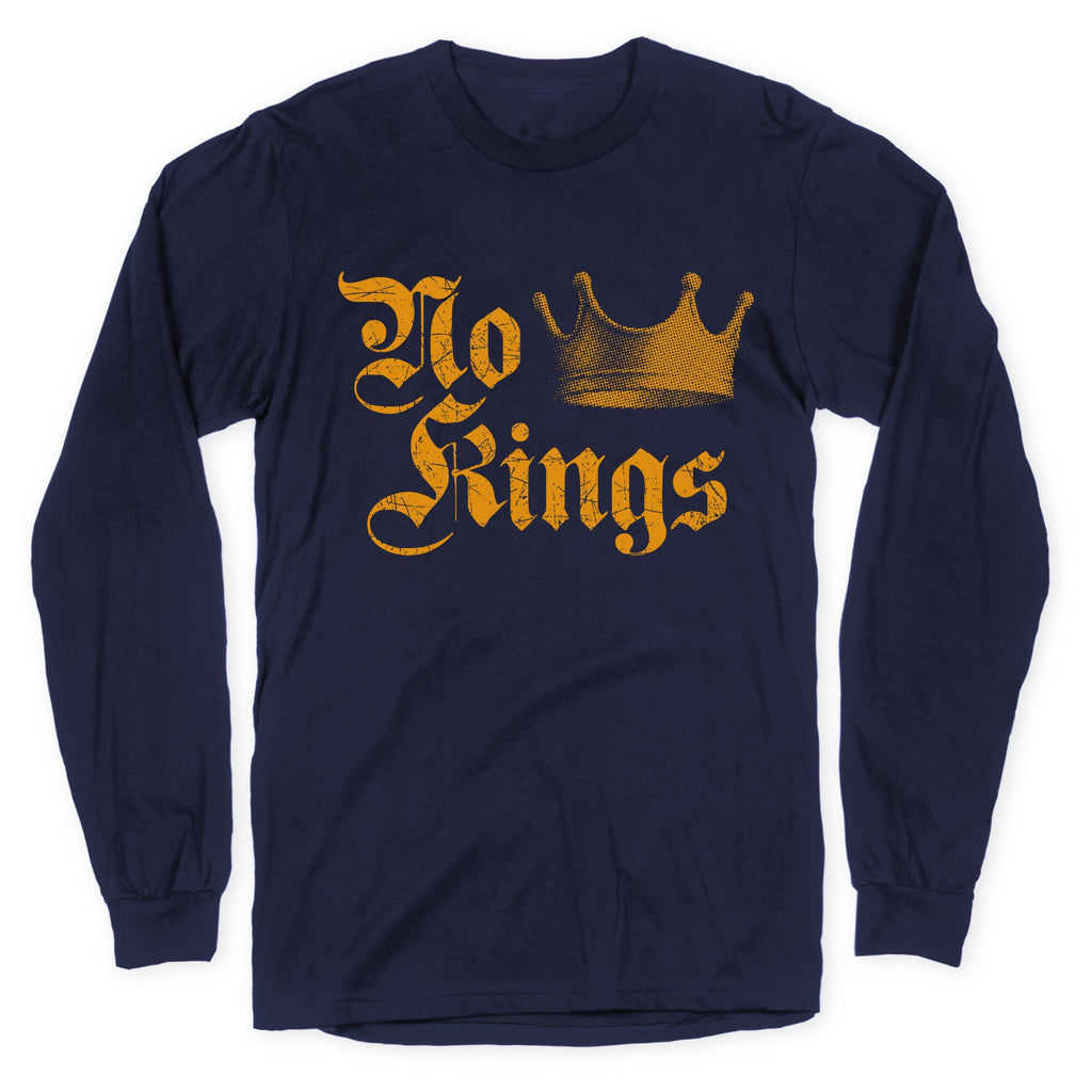No Kings Since 1776 Longsleeve Tee