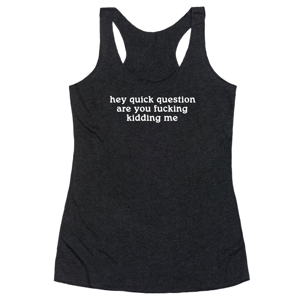 Quick Question Racerback Tank