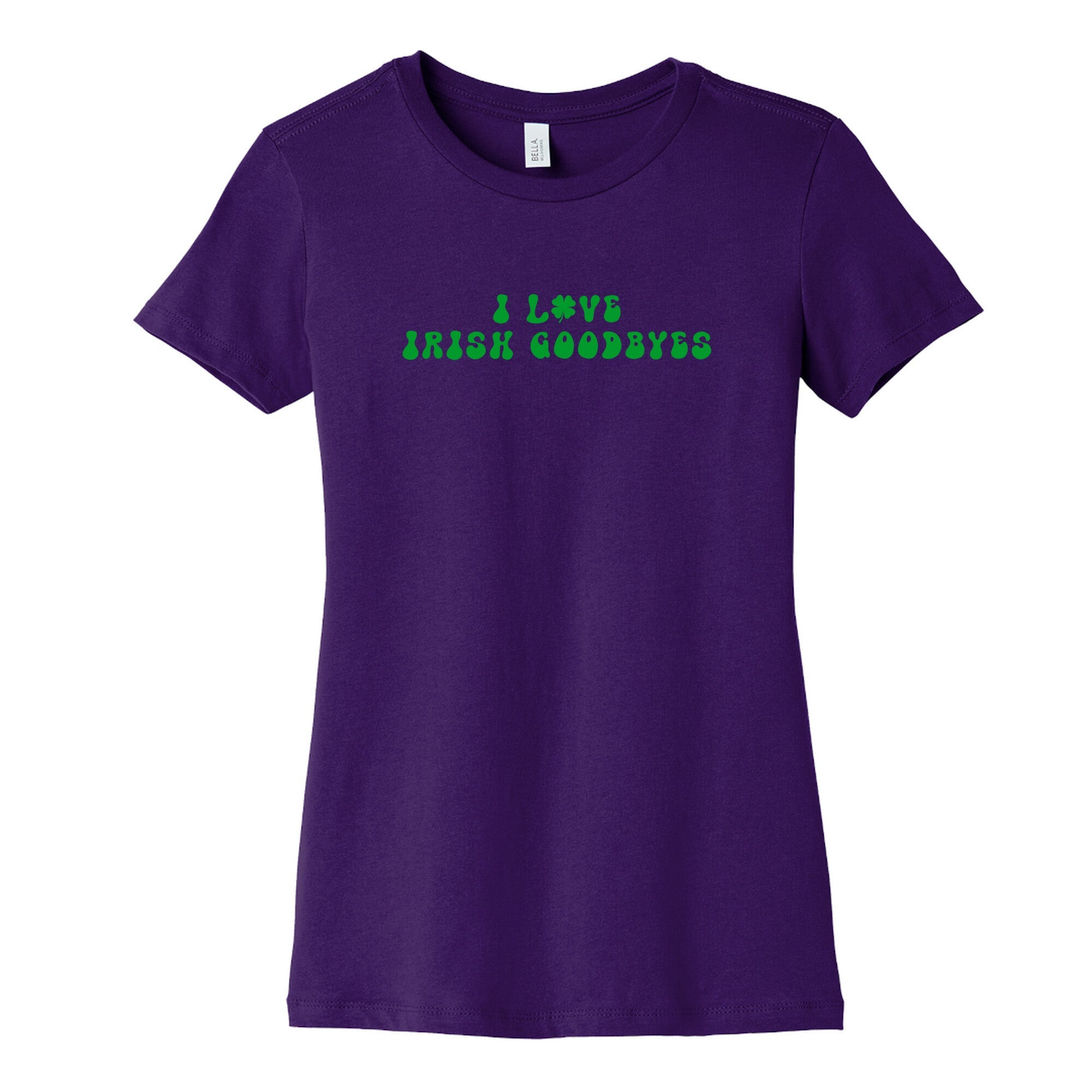 I Love Irish Goodbyes Womens Cotton Tee