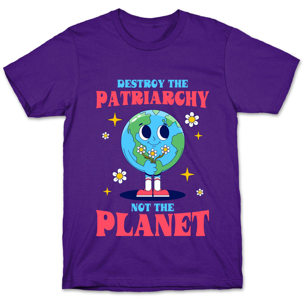 Destroy The Patriarchy T-Shirt