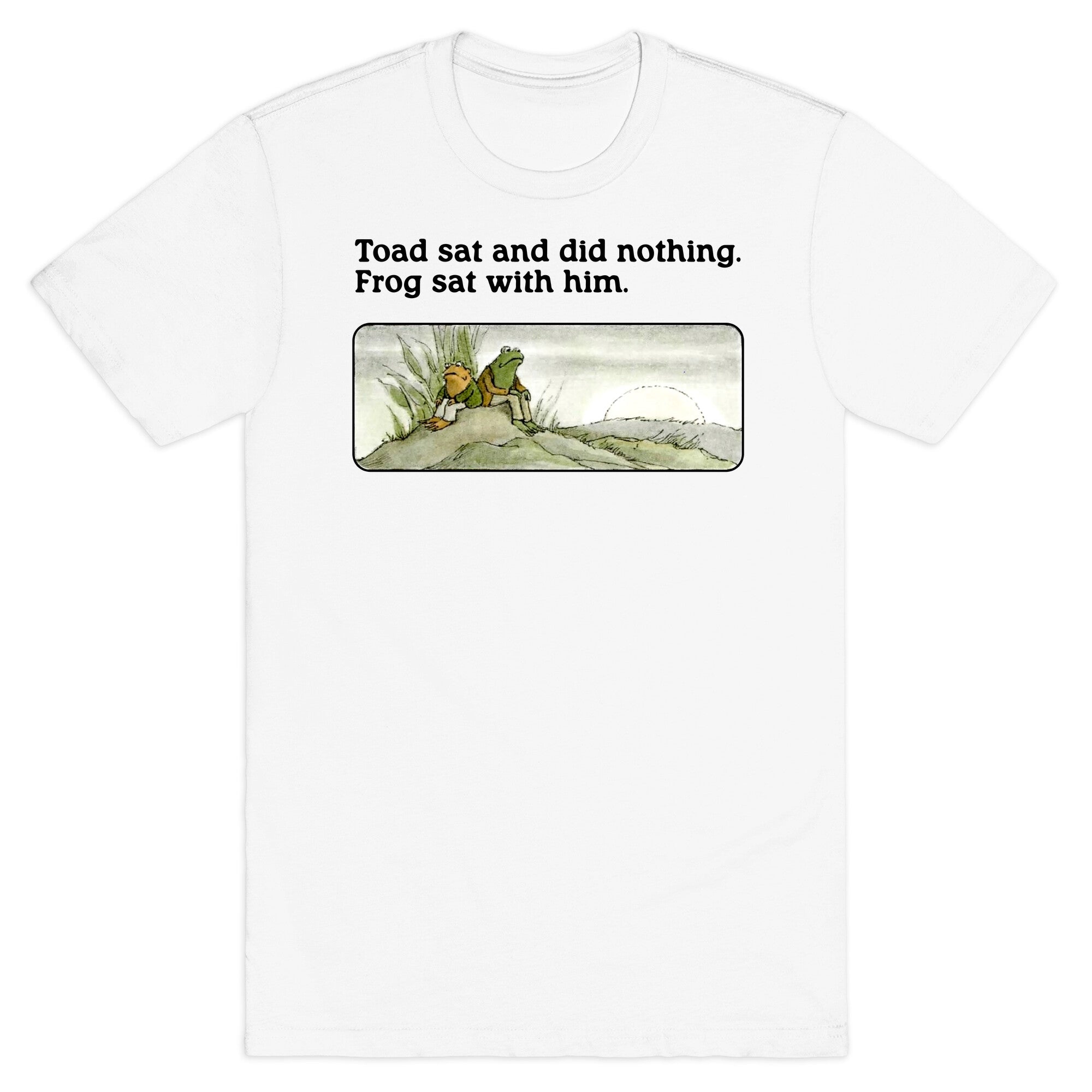 Toad Sat And Did Nothing T-Shirt