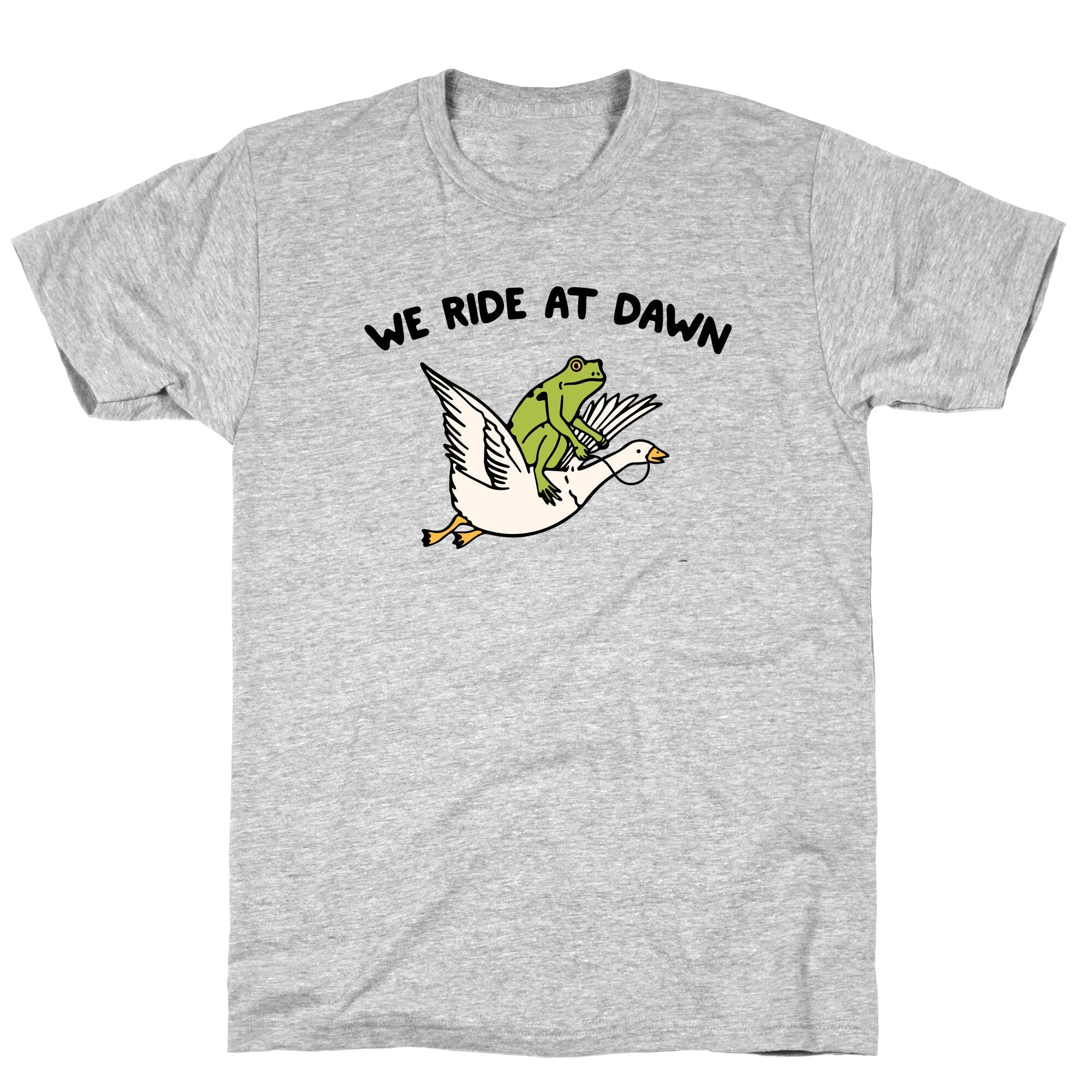 We Ride At Dawn T-Shirt