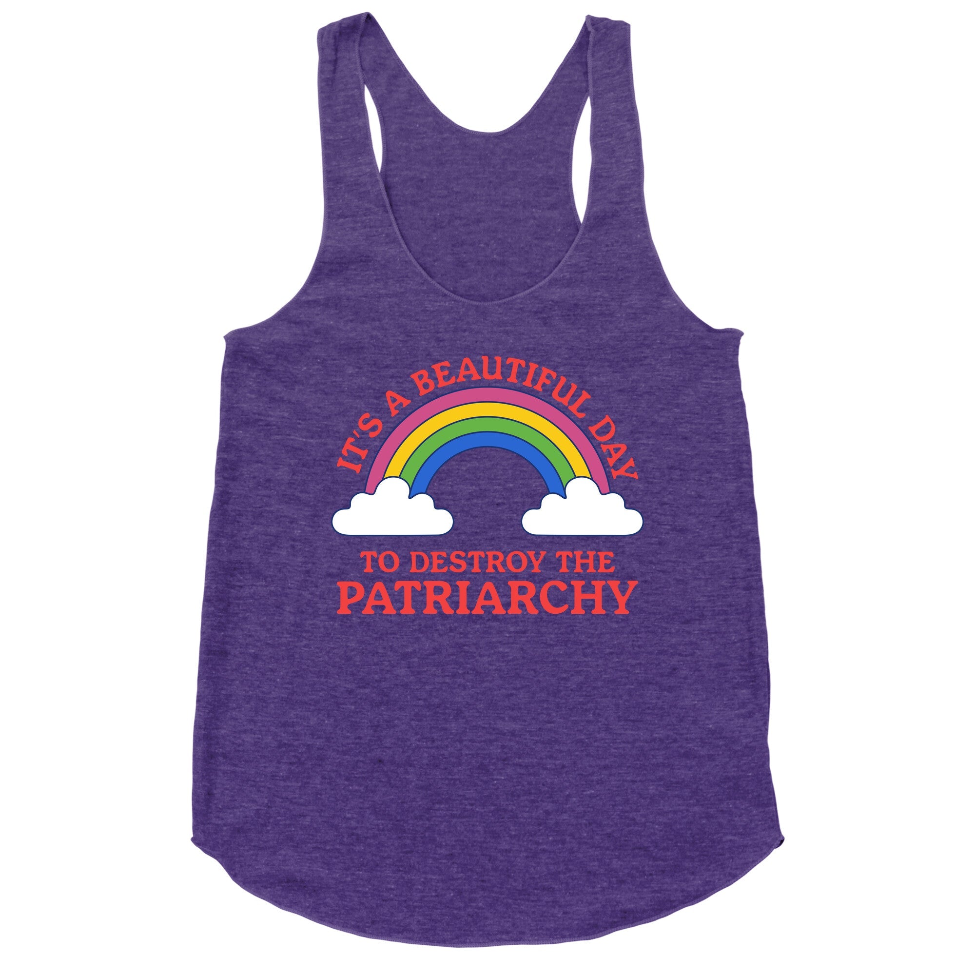 Beautiful Day To Destroy The Patriarchy Racerback Tank